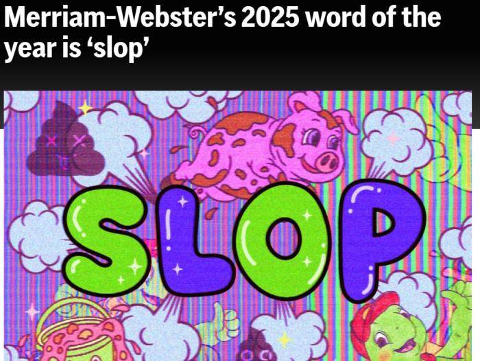 韦氏词典选出2025年度热词<strong></p>
<p>今日虚拟币暴涨一百倍</strong>,slop有何含义?